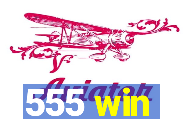 555 win